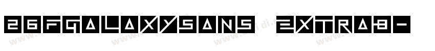 26FGalaxySans ExtraB字体转换